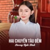 Hai Chuyến Tàu Đêm (feat. Dương Tú Vy) - Single