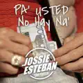PA' USTED NO HAY NA