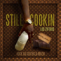 Still Cooking - Single - Papi Trujillo, Lil Fidel & LO$ ZVF1RO$