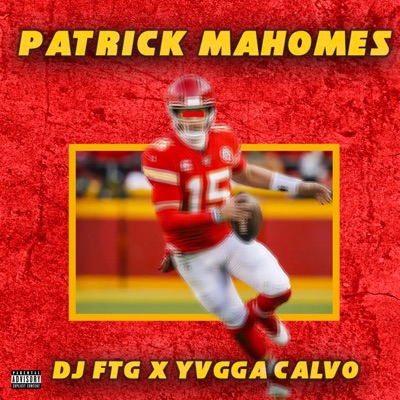 Patrick Mahomes (feat. YVGGA Calvo) - Single
