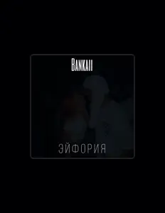 Poslechněte si interpreta Bankaii, sledujte hudební videa, přečtěte si životopis, podívejte se na data turné a další informace.