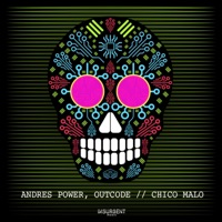Chico Malo - Single - Andres Power & OutCode