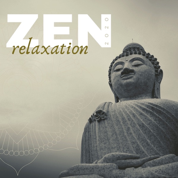 Zen Relaxation 2022 - Relaxing Music for Ayurveda, Tai-Chi, Qigong, Reiki, Yoga & Spa
