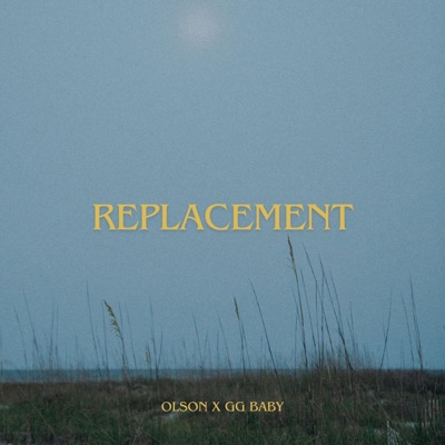 Replacement (feat. GG Baby) - Single
