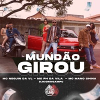 O Mundão Girou - Single - Mc Neguin da VL, PH da Vila, MC Mano China & DJ KORINGAMPC