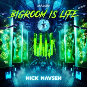 Bigroom Is Life