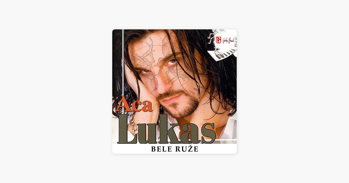 Bele ruze - Aca Lukas