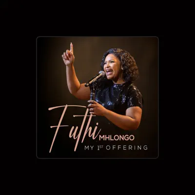 Listen to Futhi Mhlongo, watch music videos, read bio, see tour dates & more!