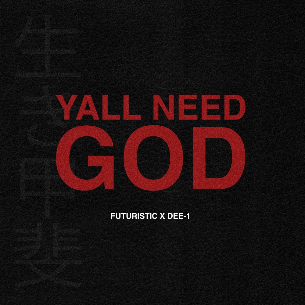 Обложка альбома «yall need GOD - Single» — FUTURISTIC & Dee-1