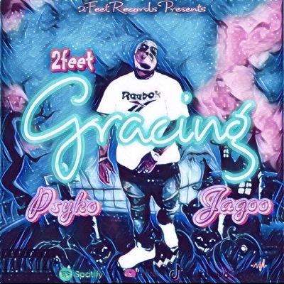 Gracing (feat. Psyko & Jagoo) - Single