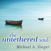 The Untethered Soul : The Journey Beyond Yourself - Michael A. Singer Cover Art