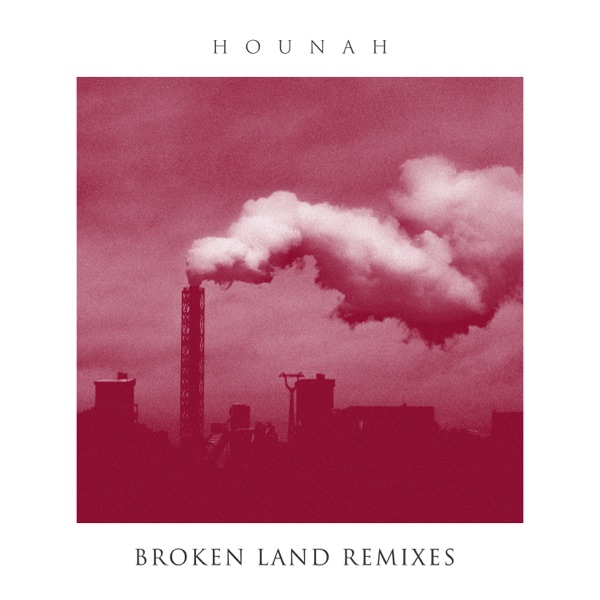 Broken Land Remixes - Single