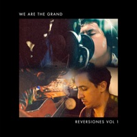 Reversiones, Vol. 1 - EP - We Are The Grand