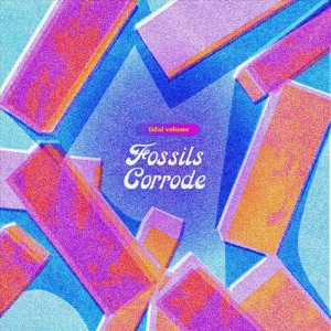 Fossils Corrode - Single