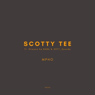 Mpho (feat. Ntwana Ka Baba & 20ty Soundz) - Single