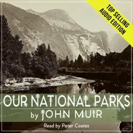 Our National Parks (Unabridged)