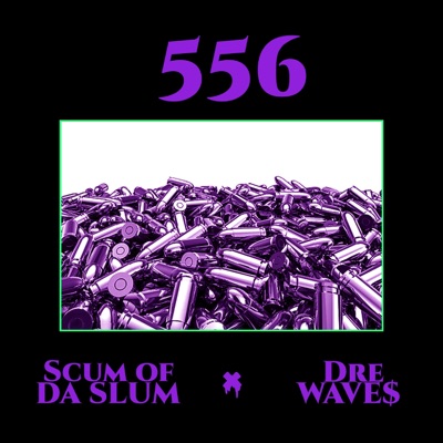 556 (feat. Dre Wave$) - Single