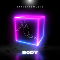 Body - Single - Staysafemusic