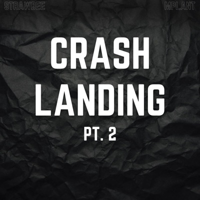 CrashLanding, Pt. 2 - Single