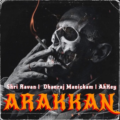 Arakkan (feat. Dhanraj Manickam & Akkey) - Single