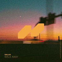 WALK AWAY - Single - Dallax