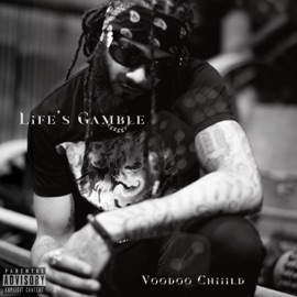 Life's Gamble Voodoo Chiiild
