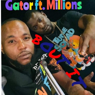 Bout It (feat. Gator) - Single