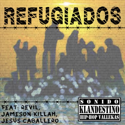 Refugiados (feat. Revil, Jameson Killah & Jesus Caballero) - Single