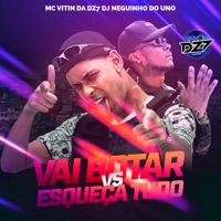 VAI BOTAR VS ESQUEÇA TUDO - Single - MC VITIN DA DZ7, DJ Neguinho Do Uno & CLUB DA DZ7