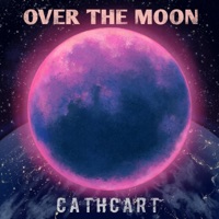 Over the Moon - Single - Cathcart