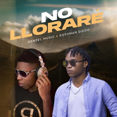 No Llorare (feat. Rossman Diego) - Single