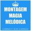 Montagem Magia Melódica - Single