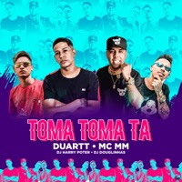 Toma Toma Ta (feat. Mc Mm, Dj Harry Potter & DJ Douglinhas) - Single - MC Duartt