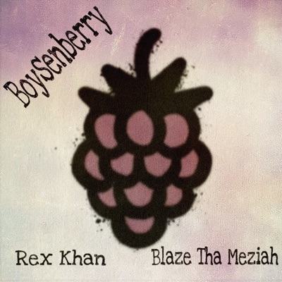 Boysenberry (feat. Blaze Tha Meziah) - Single