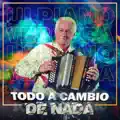 TODO A CAMBIO DE NADA