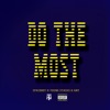 Do the Most (feat. Young Stacks) - Single