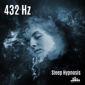432 Hz Sleep Hypnosis