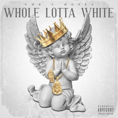 Whole Lotta White - Single