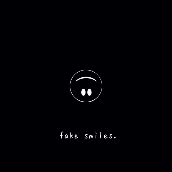 Fake Smiles.