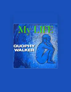 Dengarkan Quophy walker, tonton video musik, baca bio, lihat tanggal tur & lainnya!