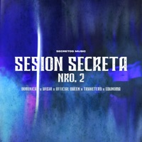 Session secreta 2 (feat. DOMINICAN, WISHI, OFFICIAL QUEEN, TRAKETERO & EDUNOMA) - Single - Secretos Music