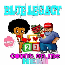 Count On Me (feat. Hemi) [remix] Blue Legacy