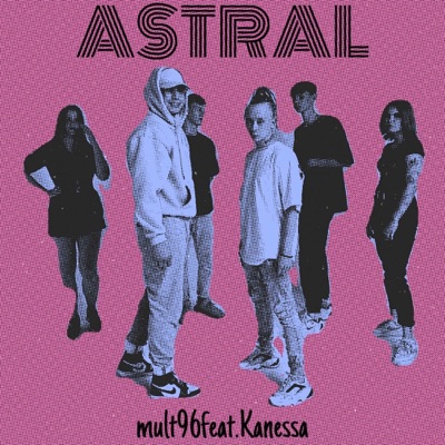 ASTRAL (feat. Kanessa) - Single