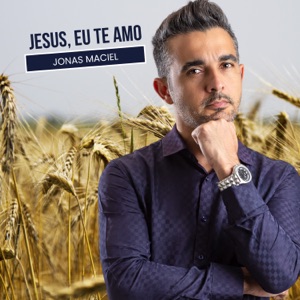 Jesus Eu Te Amo