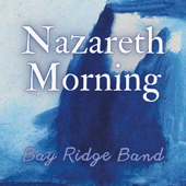 Nazareth Morning - Bay Ridge Band