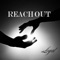 Reach Out/ LOYAL (feat. Thir3een) - LOYAL lyrics