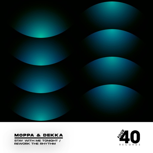 Stay with Me Tonight / Rework the Rhythm - Single by Moppa & Dekka