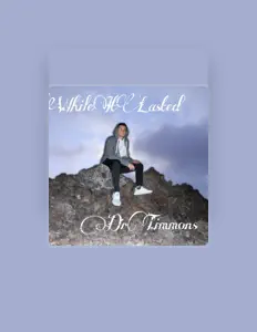Dengarkan Dr. Timmons, tonton video musik, baca bio, lihat tanggal tur & lainnya!