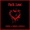 Stream & download F**k Love (feat. Kabs & Nate Deezy) - Single