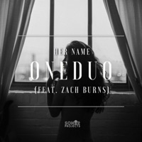 Her Name (feat. Zach Burns) - Single - ONEDUO